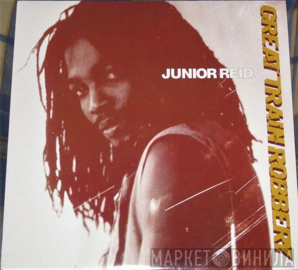  Junior Reid  - Great Train Robbery