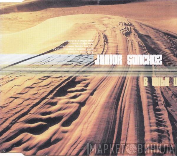  Junior Sanchez  - B With U
