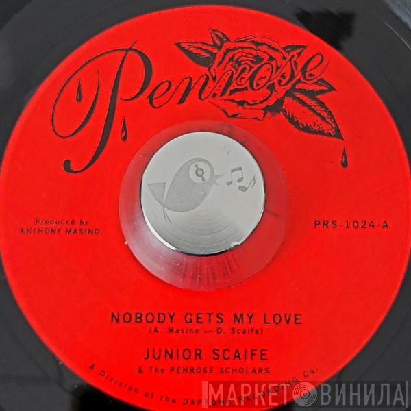 Junior Scaife, The Penrose Scholars - Nobody Gets My Love