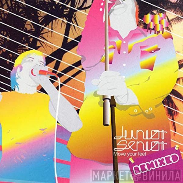  Junior Senior  - Move Your Feet - Remixed