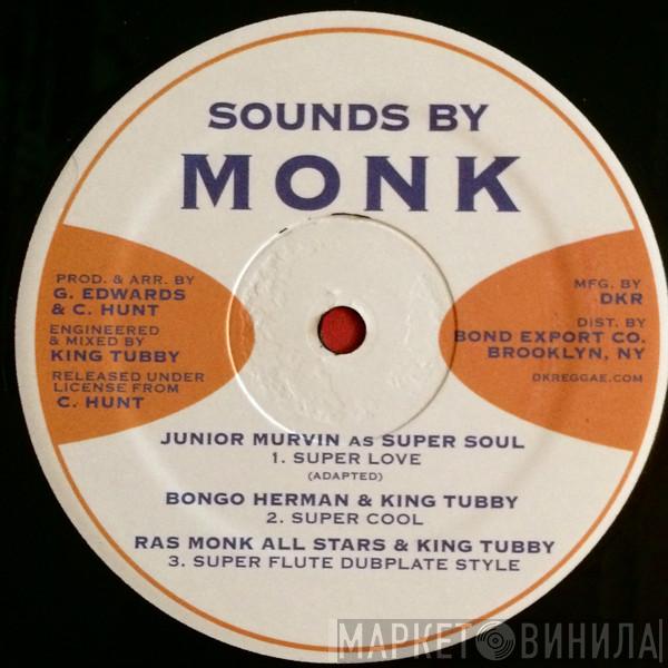 Junior Soul , Bongo Herman, King Tubby, Ras Monk All Stars, I-Roy - Super Love / Flying High