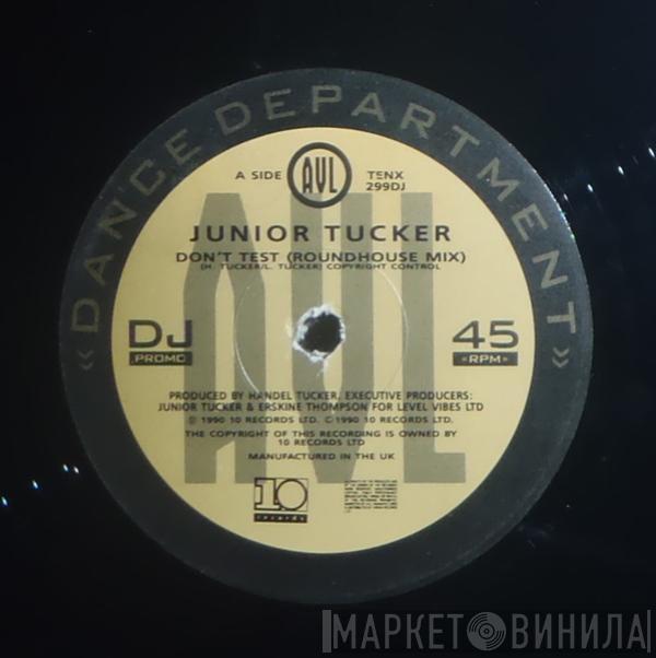  Junior Tucker  - Don't Test