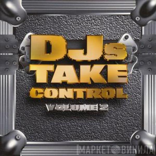  Junior Vasquez  - DJs Take Control - Volume 2
