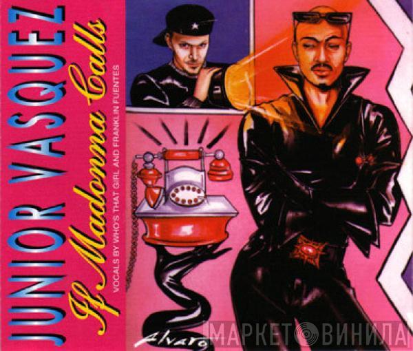  Junior Vasquez  - If Madonna Calls