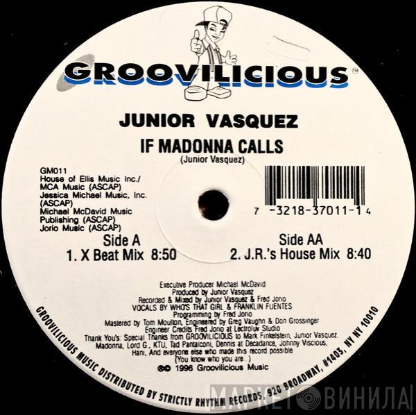  Junior Vasquez  - If Madonna Calls