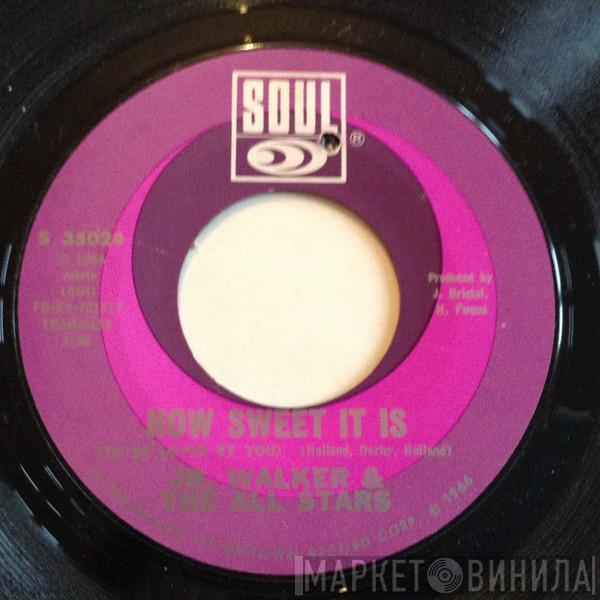  Junior Walker & The All Stars  - How Sweet It Is (To Be Loved By You)