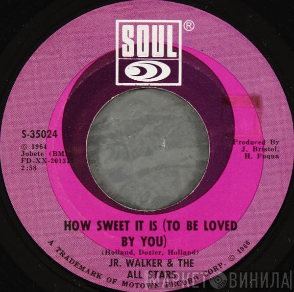  Junior Walker & The All Stars  - How Sweet It Is (To Be Loved By You)