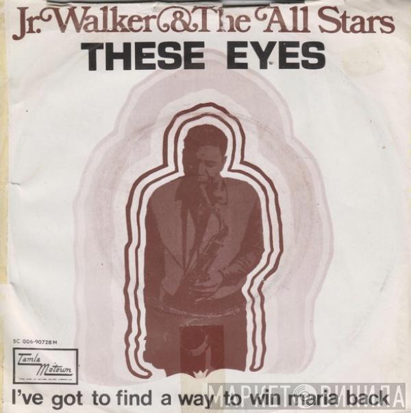  Junior Walker & The All Stars  - These Eyes
