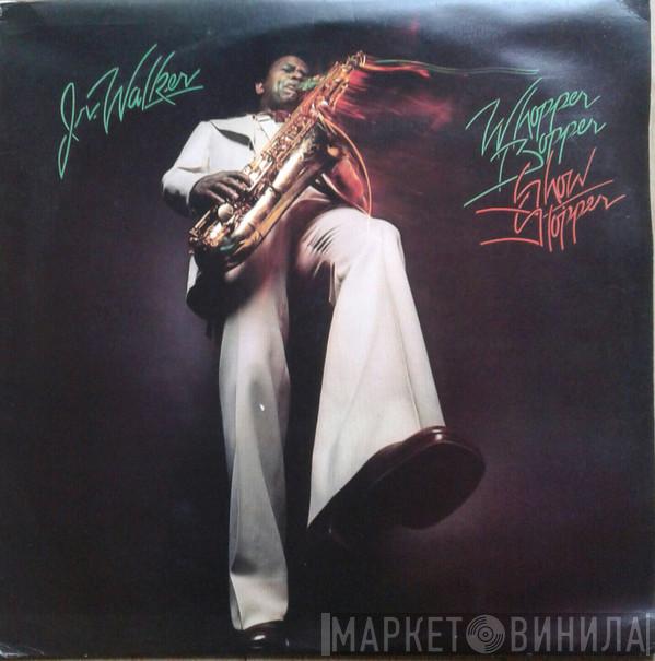 Junior Walker - Whopper Bopper Show Stopper