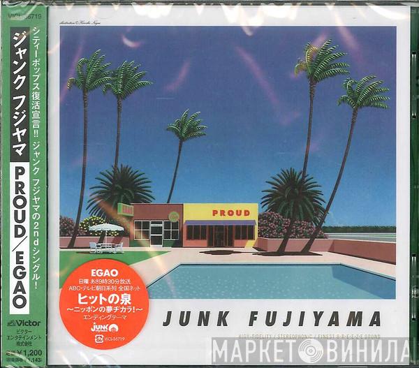  Junk Fujiyama  - Proud / Egao