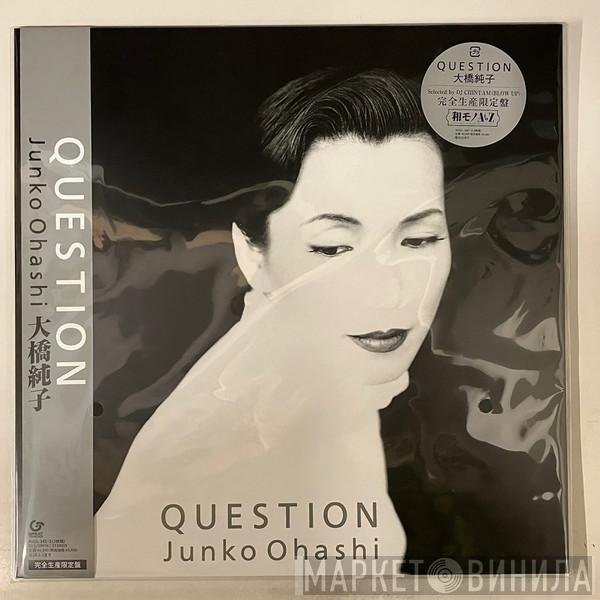 Junko Ohashi - Question
