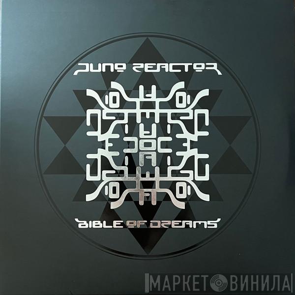 Juno Reactor - Bible Of Dreams