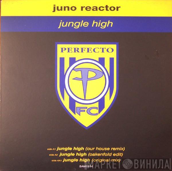 Juno Reactor - Jungle High