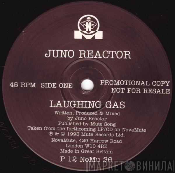 Juno Reactor - Laughing Gas