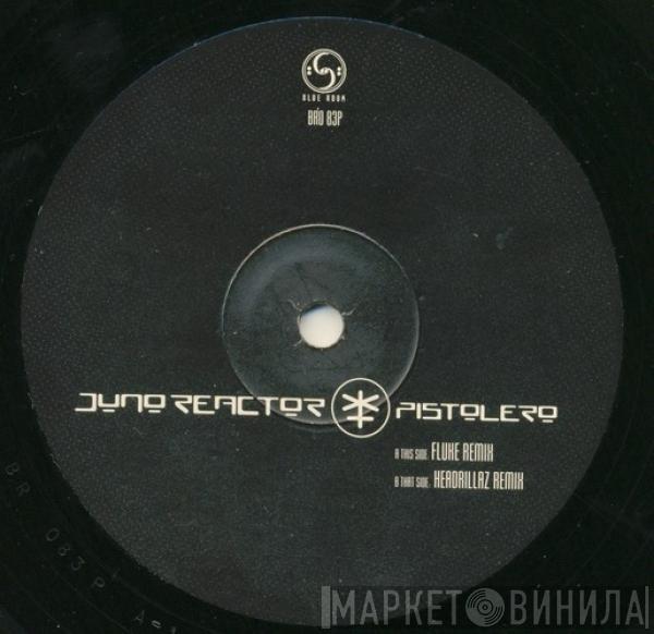 Juno Reactor - Pistolero