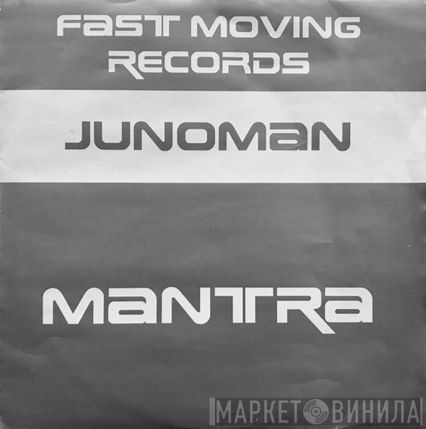 Junoman  - Mantra