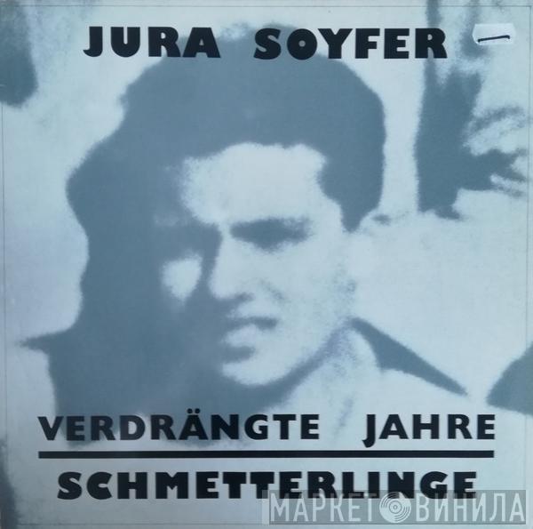 Jura Soyfer, Schmetterlinge - Verdrängte Jahre