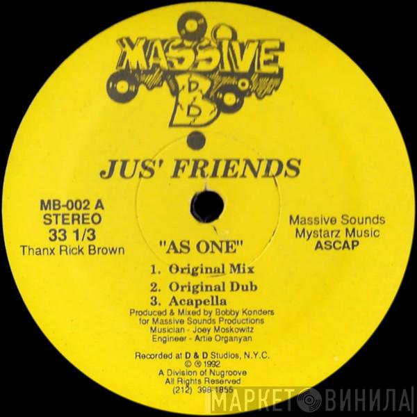  Jus' Friends  - As One