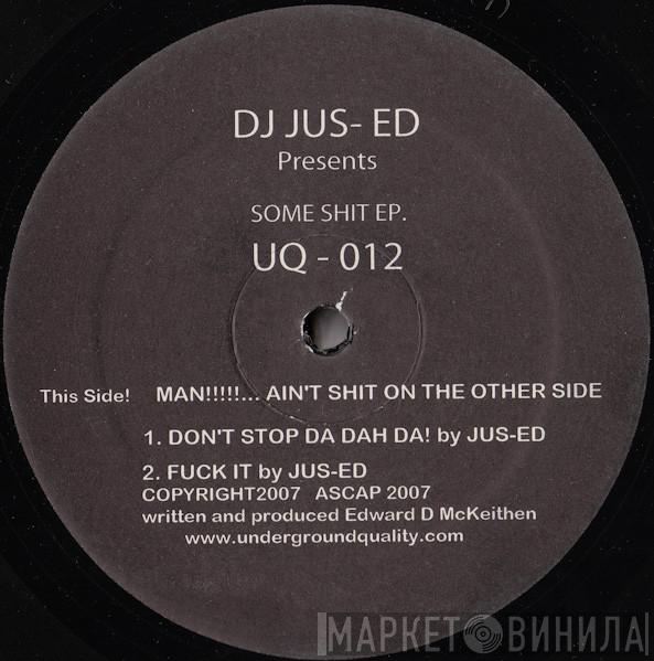 Jus-Ed - Some Shit EP