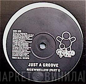 Just A Groove - Nice 'N' Mellow