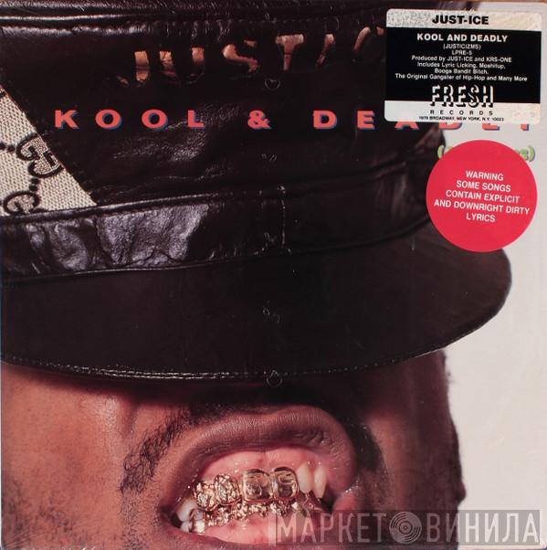 Just-Ice - Kool & Deadly (Justicizms)