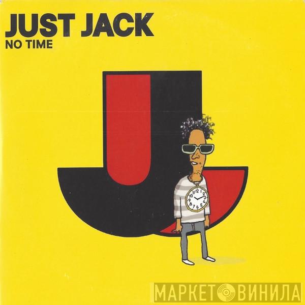 Just Jack - No Time