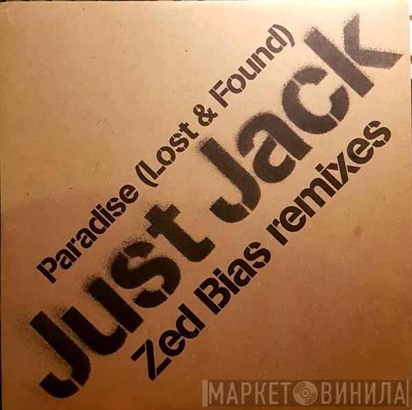 Just Jack - Paradise (Lost & Found)