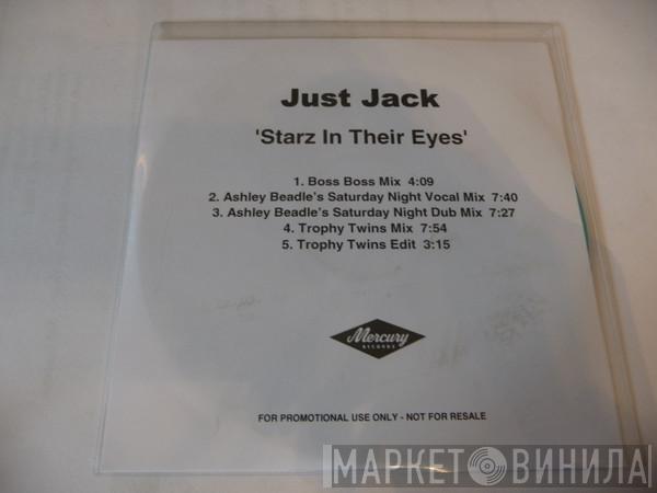  Just Jack  - Starz In Their Eyes