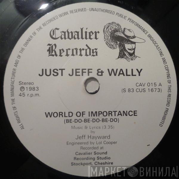 Just Jeff & Wally - World Of Importance (Be-Do-Be-Do-Be-Do)