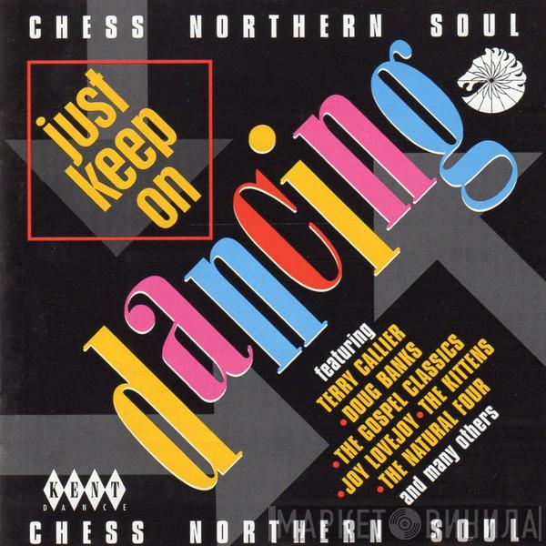  - Just Keep On Dancing (Chess Northern Soul)