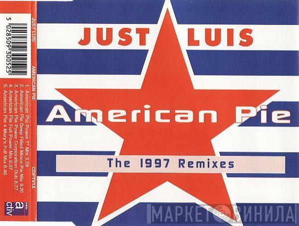  Just Luis  - American Pie (The 1997 Remixes)