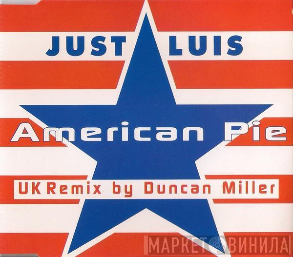  Just Luis  - American Pie