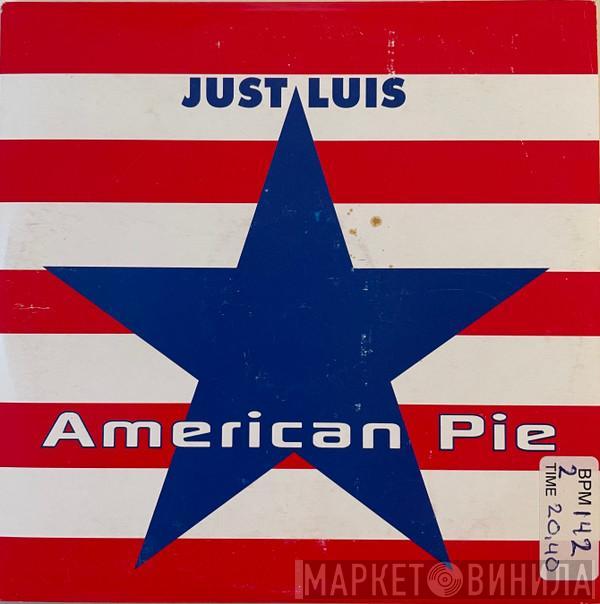  Just Luis  - American Pie
