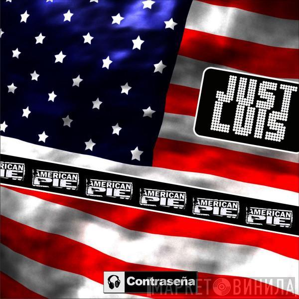  Just Luis  - American Pie