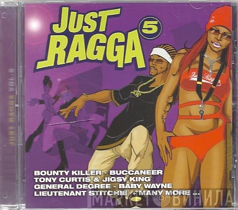  - Just Ragga Volume 5