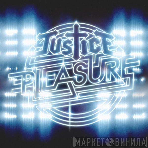  Justice   - Pleasure (Live)