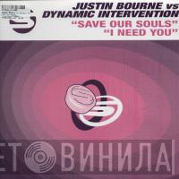Justin Bourne & Dynamic Intervention - Save Our Souls / I Need You