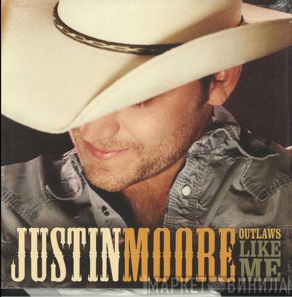 Justin Moore - Outlaws Like Me