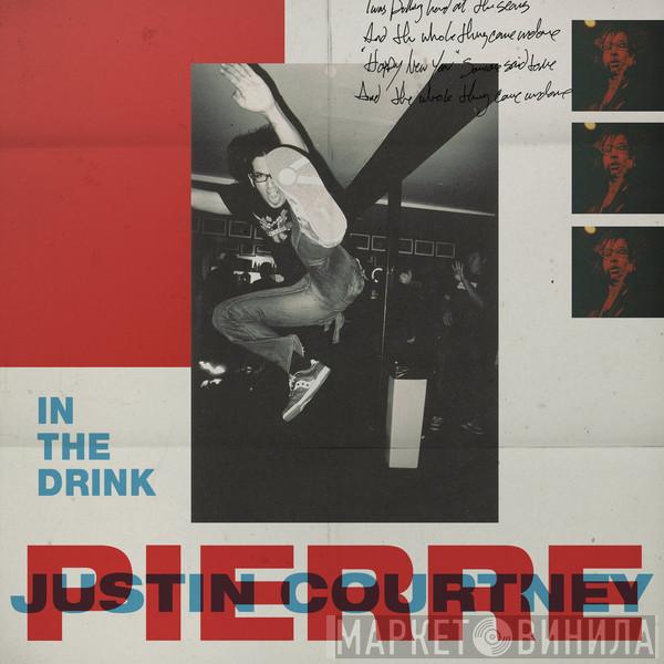 Justin Pierre - In The Drink