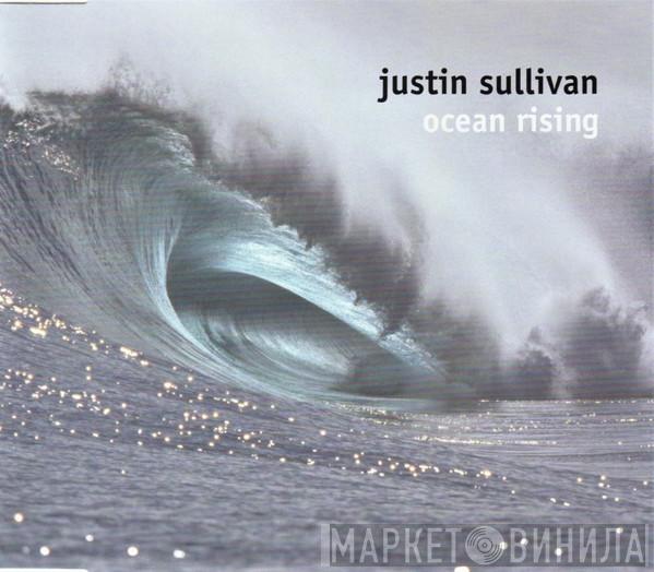  Justin Sullivan  - Ocean Rising