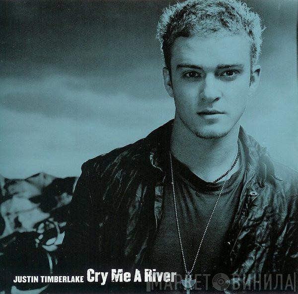  Justin Timberlake  - Cry Me A River