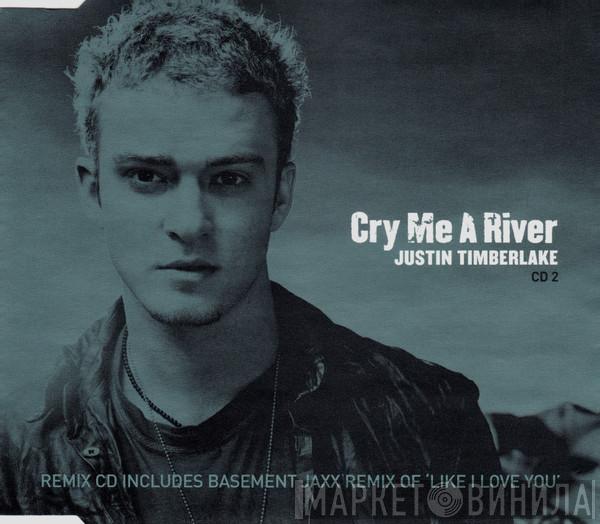  Justin Timberlake  - Cry Me A River