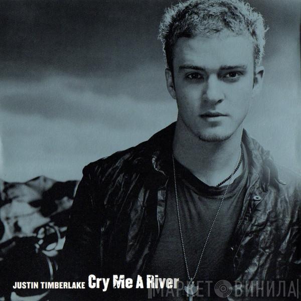  Justin Timberlake  - Cry Me A River