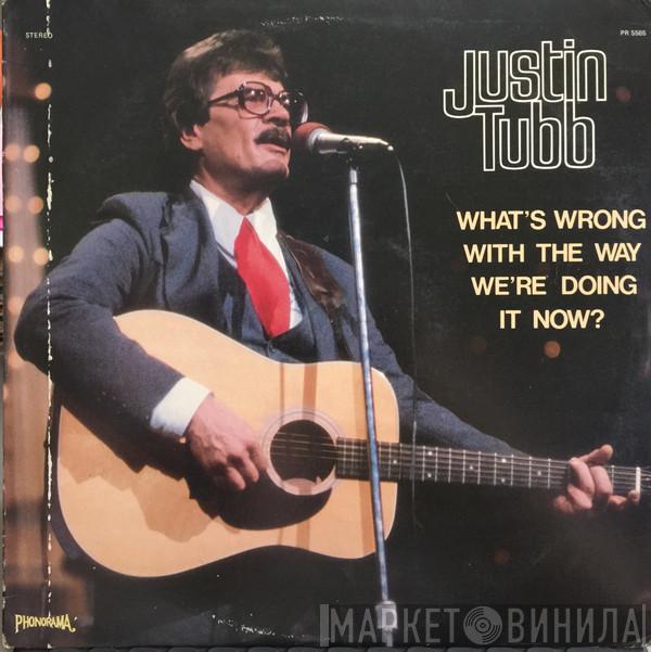 Justin Tubb - What's Wrong With The Way We're Doing It Now?