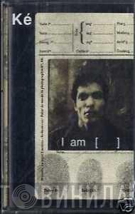  Ké  - I Am [...]