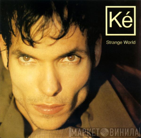  Ké  - Strange World