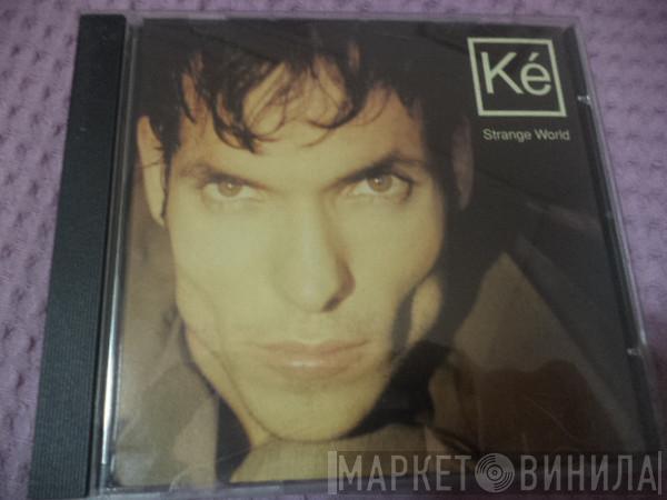  Ké  - Strange World