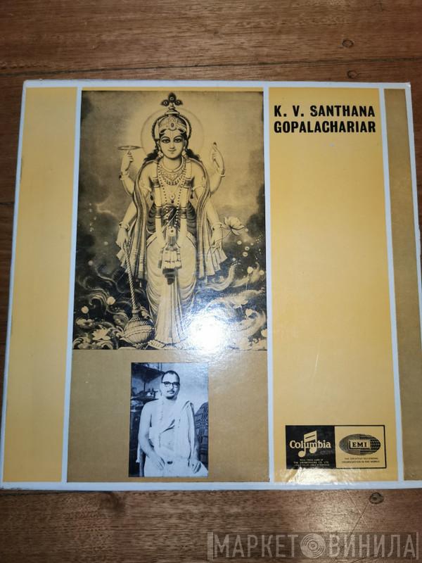 K. V. Santhanagopalachari - K. V. Santhana Gopalachariar