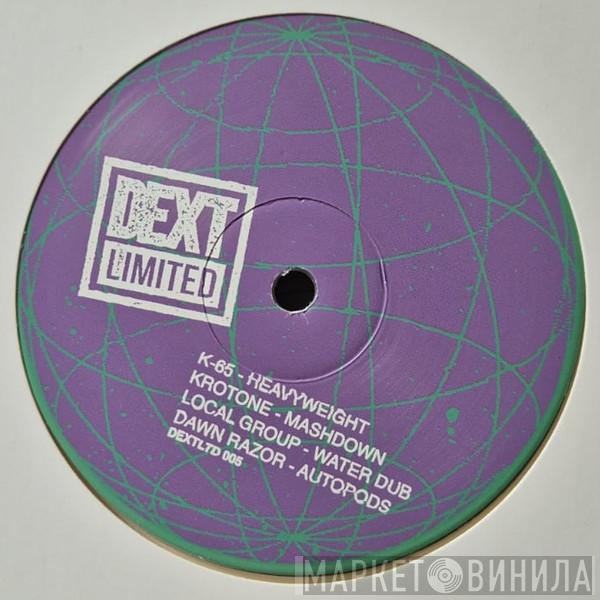 K-65, Krotone, Local Group , Dawn Razor - Dext Limited Comp Vol. 1
