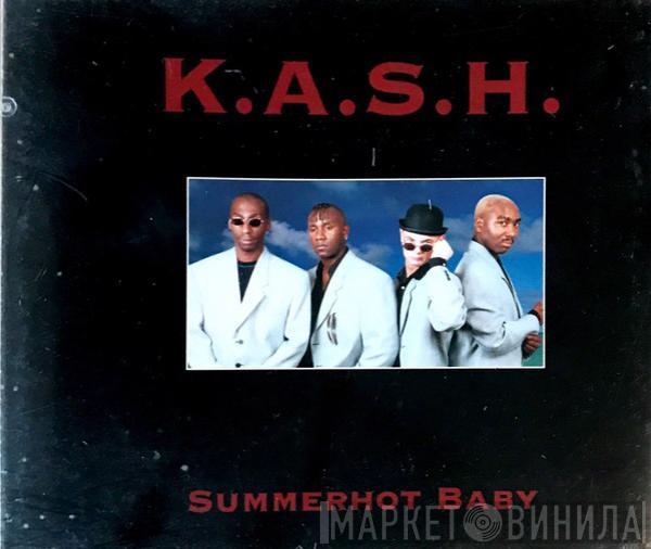  K.A.S.H.   - Summerhot Baby